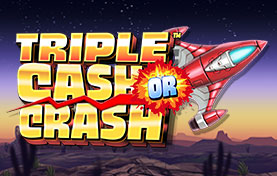 Triple Cash Or Crash